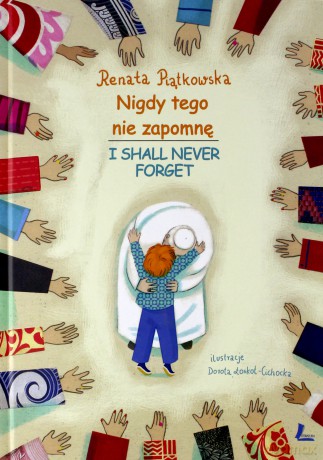 Nigdy tego nie zapomnę - Renata Piątkowska [KSIĄŻKA]