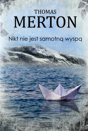 Nikt nie jest samotną wyspą - Thomas Merton [KSIĄŻKA]
