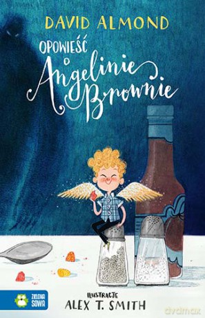 Opowieść o Angelinie Brownie - David Almond [KSIĄŻKA]