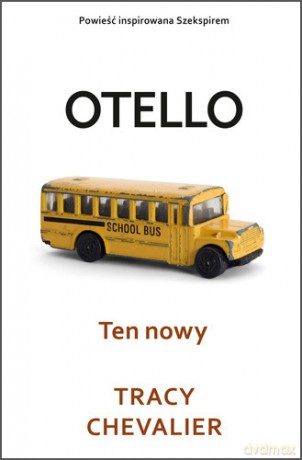 Otello. Ten nowy projekt Szekspir - Tracy Chevalier [KSIĄŻKA]