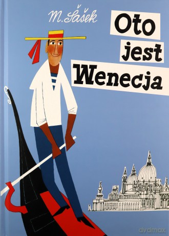 Oto jest Wenecja - Miroslav Sasek [KSIĄŻKA]