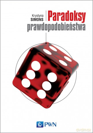 Paradoksy prawdopodobieństwa - Krystyna Simons [KSIĄŻKA]