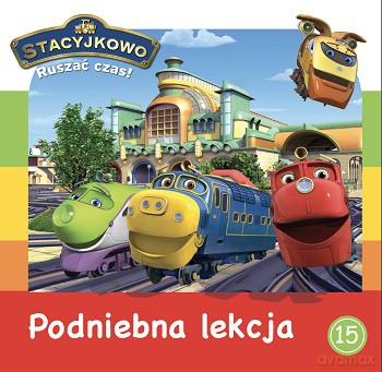 Podniebna lekcja. Stacyjkowo ruszać czas (Tom 15) [KSIĄŻKA]