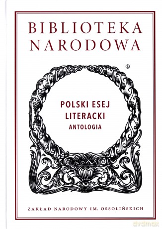 Polski esej literacki. Antologia [KSIĄŻKA]