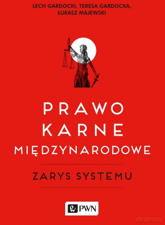 Prawo karne, Międzynarodowe zarys systemu - Lech Gardocki [KSIĄŻKA]