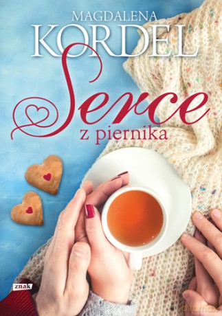 Serce z piernika - Magdalena Kordel [KSIĄŻKA]