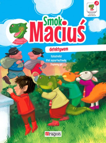 Smok Maciuś detektywem - Krzysztof Żywczak [KSIĄŻKA]