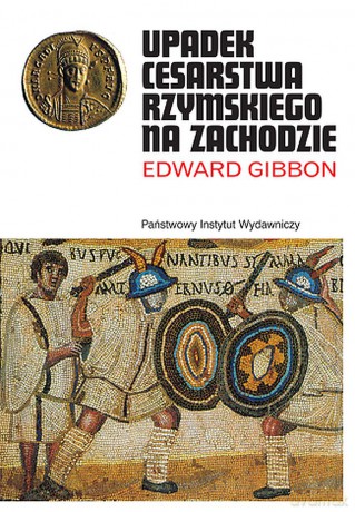 Upadek cesarstwa Rzymskiego [KSIĄŻKA]