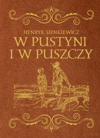 W pustyni i w puszczy - Henryk Sienkiewicz [KSIĄŻKA]