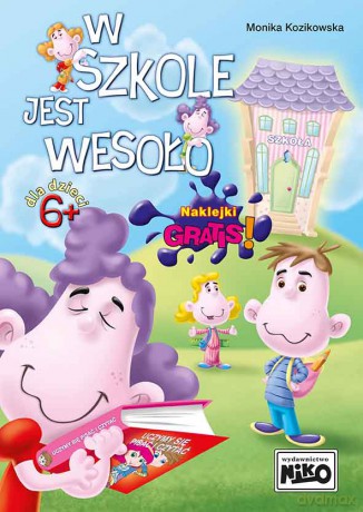 W szkole jest wesoło - Monika Kozikowska [KSIĄŻKA]