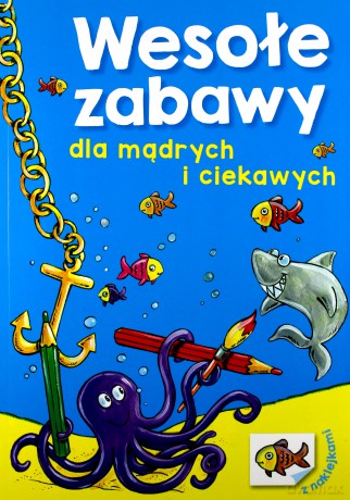 Wesołe zabawy dla mądrych i ciekawych [KSIĄŻKA]