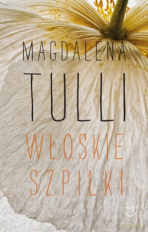 Włoskie szpilki - Magdalena Tulli [KSIĄŻKA]