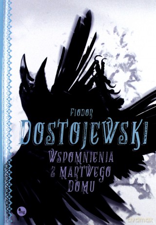 Wspomnienia z martwego domu - Fiodor Dostojewski [KSIĄŻKA]