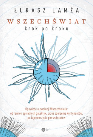 Wszechświat krok po kroku - Łukasz Lamża [KSIĄŻKA]
