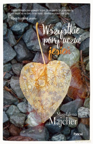 Wszystkie pory uczuć. Jesień - Magdalena Majcher [KSIĄŻKA]