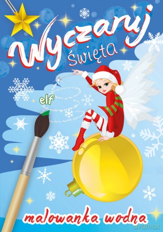 Wyczaruj święta. Elf malowanka wodna [KSIĄŻKA]