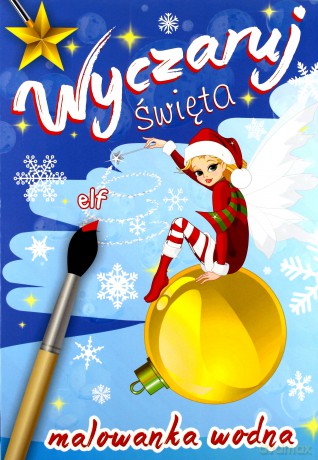 Wyczaruj święta. Elf malowanka wodna [KSIĄŻKA]