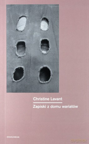 Zapiski z domu wariatów - Christine Lavant [KSIĄŻKA]