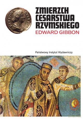 Zmierzch cesarstwa rzymskiego (Tom 2) - Edward Gibbon [KSIĄŻKA]
