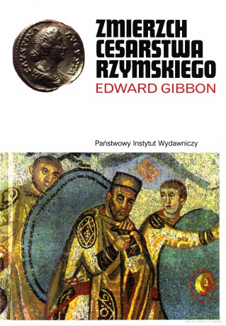 Zmierzch cesarstwa rzymskiego (Tom 2) - Edward Gibbon [KSIĄŻKA]