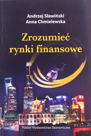 Zrozumieć rynki finansowe - Andrzej Sławiński [KSIĄŻKA]