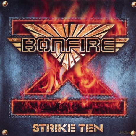 Bonfire: Strike Ten [CD]