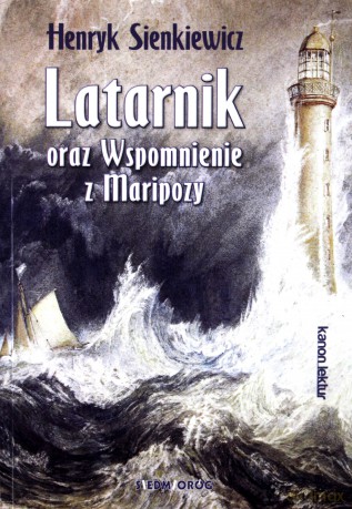Latarnik oraz Wspomnienie z Maripozy - Henryk Sienkiewicz [KSIĄŻKA]