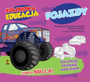 Pojazdy. Kolorowa edukacja - Anna Paczuska [KSIĄŻKA]