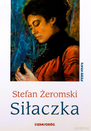Siłaczka - Stefan Żeromski [KSIĄŻKA]
