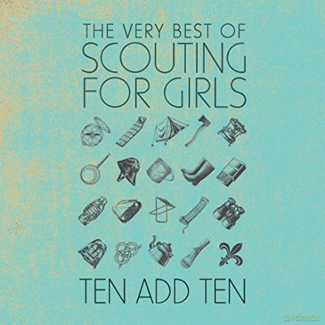 Scouting For Girls: Ten Add Ten: The Very Best of Scouting For Girls [CD]