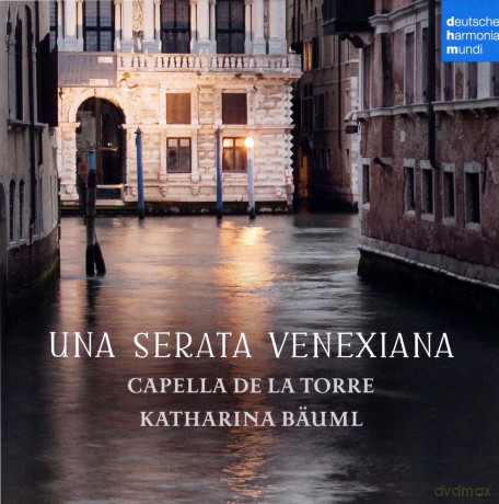 Capella de la Torre: Una serata Venexiana [CD]
