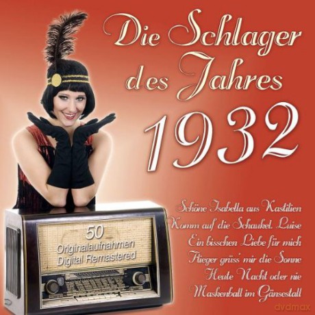 Die Schlager des Jahres 1932 [CD]