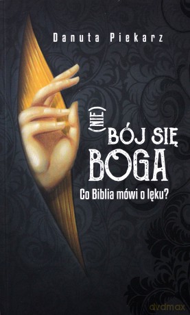 (Nie) bój się Boga - Danuta Piekarz [KSIĄŻKA]
