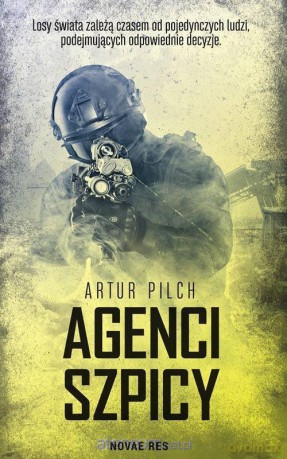 Agenci szpicy - Artur Pilch [KSIĄŻKA]