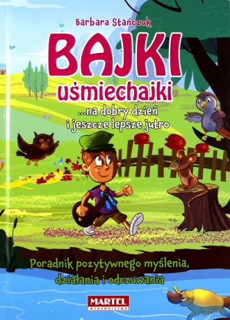 Bajki uśmiechajki... na dobry dzień i jeszcze - Barbara Stańczyk [KSIĄŻKA]