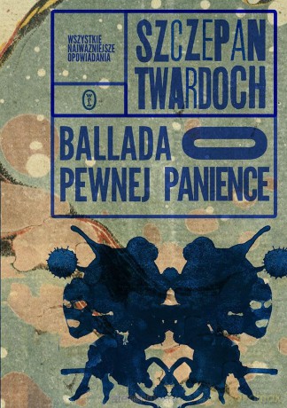 Ballada o pewnej panience - Szczepan Twardoch [KSIĄŻKA]