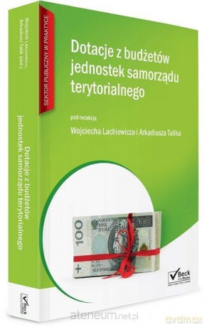 Dotacje z budżetów jednostek samorządu... [KSIĄŻKA]