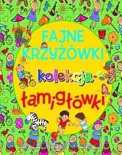 Fajne krzyżówki. Kolekcja łamigłówki [KSIĄŻKA]