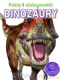 Fakty i ciekawostki. Dinozaury [KSIĄŻKA]
