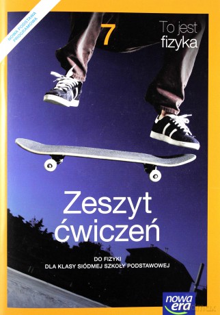 Fizyka Szkoła podstawowa 7 To jest fizyka ćwiczenie [KSIĄŻKA]