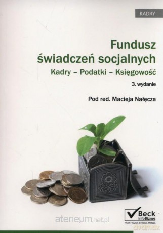 Fundusz świadczeń socjalnych Kadry podatki - Maciej Nałęcz [KSIĄŻKA]