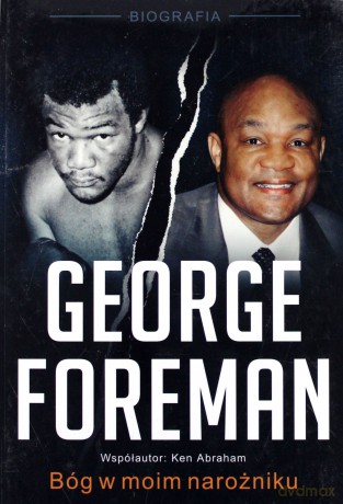 George Foreman. Bóg w moim narożniku [KSIĄŻKA]