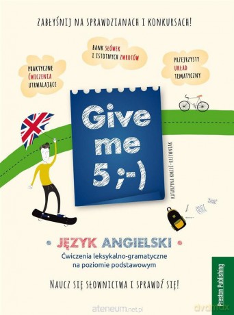 Give me 5. Język angielski. Ćwiczenia [KSIĄŻKA]