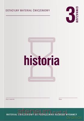 Historia Gimnazjum 3 Dotacyjne materiały ćwiczenie [KSIĄŻKA]