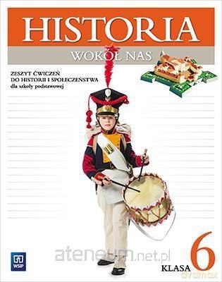 Historia Szkoła podstawowa 6 Wokół nas ćwiczenie [KSIĄŻKA]