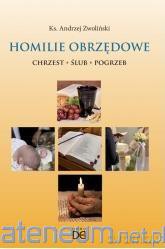 Homilie obrzędowe - Ks. Andrzej Zwoliński [KSIĄŻKA]