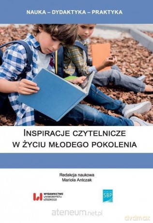 Inspiracje czytelnicze w życiu młodego pokolenia [KSIĄŻKA]