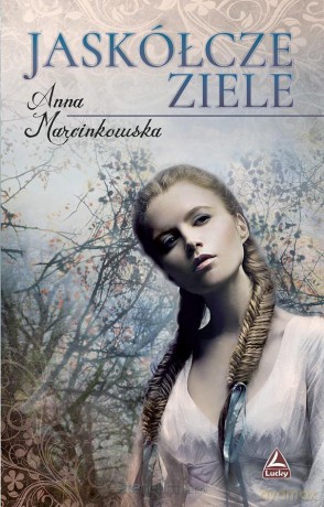 Jaskółcze ziele - Anna Marcinkowska [KSIĄŻKA]