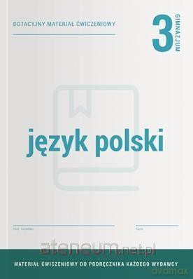 Język polski Gimnazjum 3 Dotacyjne materiały ćwiczenie [KSIĄŻKA]