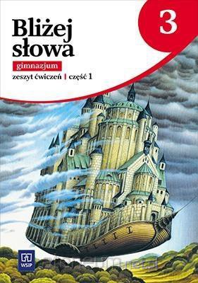 Język polski Gimnazjum 3/1 Bliżej słowa ćwiczenie [KSIĄŻKA]